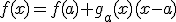 f(x)=f(a)+g_a(x)(x-a)