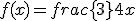 f(x)=frac\{3}{4}x