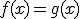 f(x)=g(x)