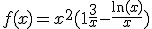 f(x)=x^2(1 +\frac3x-\frac{\ln(x)}x)