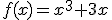 f(x)=x^3+3x