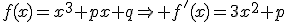 f(x)=x^3+px+q\Rightarrow f^'(x)=3x^2+p