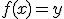 \forall y\in F\;\exists x\in E\;|\;f(x)=y