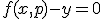 f(x,p)-y=0