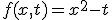 f(x,t)=x^{2}-t
