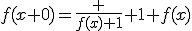 f(x+0)=\frac {f(x)+1} {1+f(x)}
