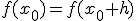 f(x_0)=f(x_0+h)