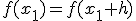 f(x_1)=f(x_1+h)