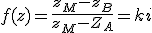 f(z)=\fr{z_M-z_B}{z_M-Z_A}=ki