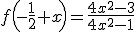 f\left(-\frac{1}{2}+x\right)=\frac{4x^2-3}{4x^2-1}
