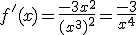 f^'(x)=\frac{-3x^2}{(x^3)^2}=\frac{-3}{x^4}