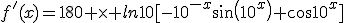 f^'(x)=180 \times ln10[-10^{-x}sin(10^x)+cos10^x]