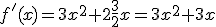 f^'(x)=3x^2+2\frac{3}{2}x=3x^2+3x