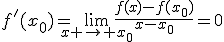 f^'(x_0)=\lim_{x \to x_0}\frac{f(x)-f(x_0)}{x-x_0}=0