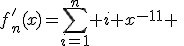 f^'_n(x)=\Bigsum_{i=1}^n i x^{i-1} \;>\;0\hspace{20}\forall x \in]0,1[