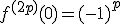 f^{(2p)}(0)=(-1)^p