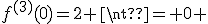 f^{(3)}(0)=2 \neq 0 