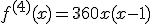 f^{(4)}(x)=360x(x-1)