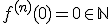 f^{(n)}(0)=0\in\mathbb{N}