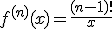 f^{(n)}(x)=\frac{(n-1)!}{x}
