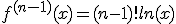 f^{(n-1)}(x)=(n-1)!ln(x)
