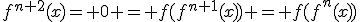 f^{n+2}(x)= 0 = f(f^{n+1}(x)) = f(f^n(x))