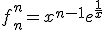 f^n_n=x^{n-1}e^{\frac{1}{x}}