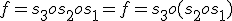 f=s_3os_2os_1=f=s_3o(s_2os_1)