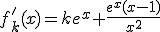 f_{k}'(x)=ke^{x}+\frac{e^{x}(x-1)}{x^{2}}