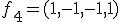 f_4=(1,-1,-1,1)