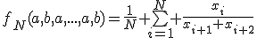 f_N(a,b,a,...,a,b)=\frac{1}{N} \bigsum_{i=1}^N \frac{x_i}{x_{i+1}+x_{i+2}}