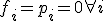 f_i = p_i = 0 \forall i
