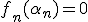 f_n(\alpha_n)=0