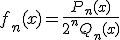 f_n(x)=\frac{P_n(x)}{2^nQ_n(x)}