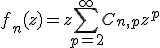 f_n(z) = z + \sum_{p=2}^{\infty}C_{n,p}z^p