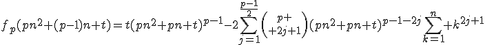 f_p(pn^2+(p-1)n+t)=t(pn^2+pn+t)^{p-1}-2\displaystyle\sum_{j=1}^{\frac{p-1}2}{p \choose 2j+1}(pn^2+pn+t)^{p-1-2j}\sum_{k=1}^n k^{2j+1}