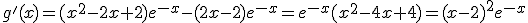 g'(x)=(x^{2}-2x+2)e^{-x}-(2x-2)e^{-x}=e^{-x}(x^{2}-4x+4)=(x-2)^{2}e^{-x}