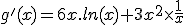 g'(x)=6x.ln(x)+3x^{2}\times\frac{1}{x}