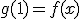 g(1)=f(x)