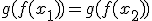 g(f(x_1))=g(f(x_2))
