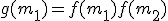g(m_1 )= f(m_1) + f(m_2)
