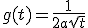 g(t)=\frac{1}{2a\sqrt{t}}
