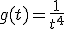 g(t)=\frac{1}{t^4}