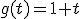 g(t)=1+t