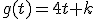 g(t)=4t+k