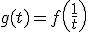 g(t)=f\left(\frac{1}{t}\right)