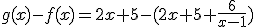 g(x)-f(x)=2x+5-(2x+5+\frac{6}{x-1})