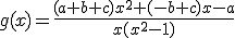 g(x)=\frac{(a+b+c)x^2+(-b+c)x-a}{x(x^2-1)}