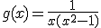 g(x)=\frac{1}{x(x^2-1)}