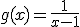 g(x)=\frac{1}{x-1}